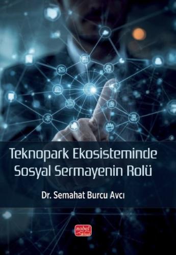 Teknopark Ekosisteminde Sosyal Sermayenin Rolü | Kitap Ambarı