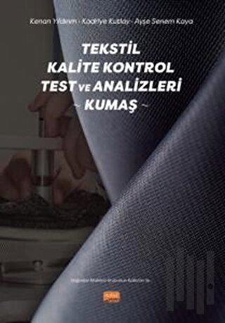 Tekstil Kalite Kontrol Test ve Analizleri - Kumaş | Kitap Ambarı