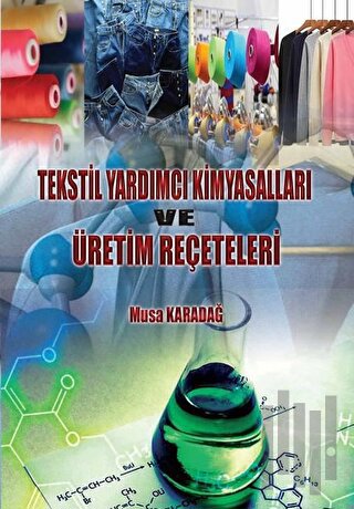 Tekstil Yardımcı Kimyasalları ve Üretim Reçeteleri