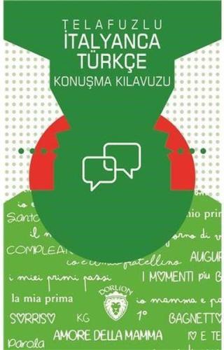 Telafuzlu İtalyanca Türkçe Konuşma Kılavuzu