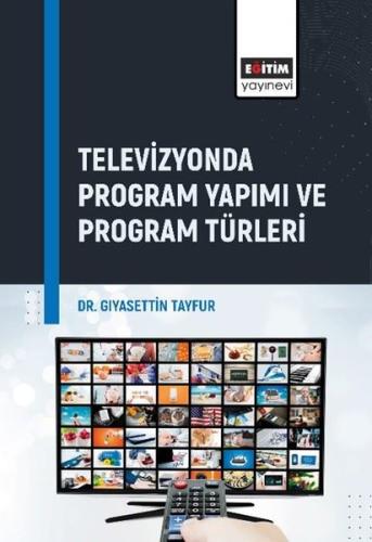 Televizyonda Program Yapımı ve Program Türleri