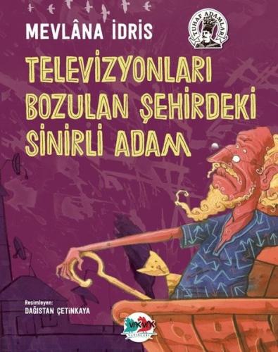 Televizyonları Bozulan Şehirdeki Sinirli Adam - Tuhaf Adamlar | Kitap 