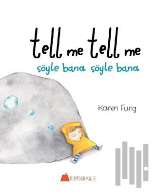 Tell Me Tell Me - Söyle Bana Söyle Bana | Kitap Ambarı