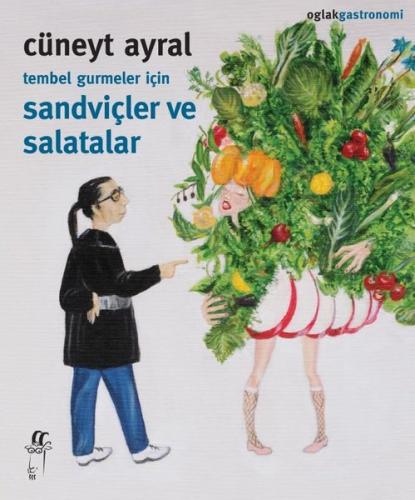 Tembel Gurmeler İçin Sandviçler ve Salatalar | Kitap Ambarı