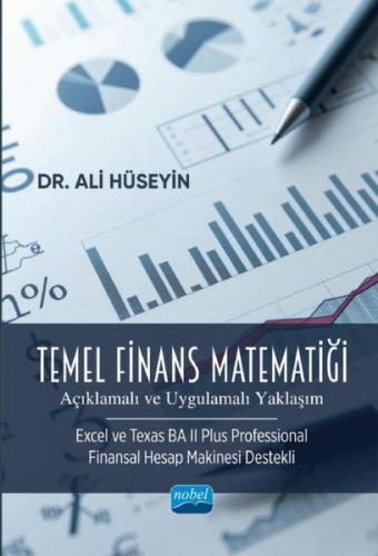 Temel Finans Matematiği: Açıklamalı ve Uygulamalı Yaklaşım - Excel ve 