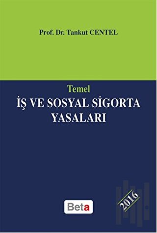 Temel İş ve Sosyal Sigorta Yasaları 2016 (Ciltli) | Kitap Ambarı