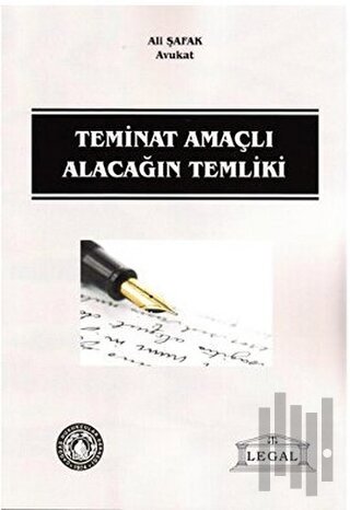 Teminat Amaçlı Alacağın Temliki