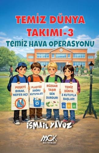 Temiz Dünya Takımı 3 - Temiz Hava Operasyonu | Kitap Ambarı