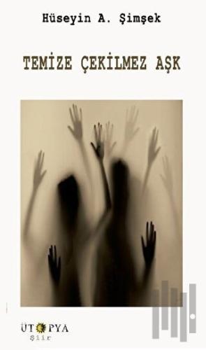 Temize Çekilmez Aşk