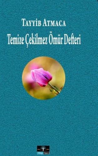 Temize Çekilmez Ömür Defteri | Kitap Ambarı