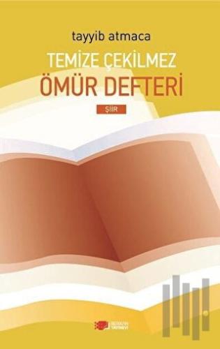 Temize Çekilmez Ömür Defteri | Kitap Ambarı