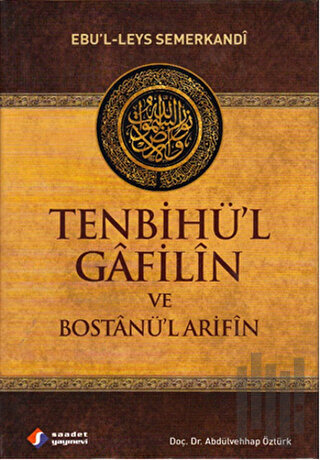 Tenbihü’l Gafilin ve Bostanü’l Arifin (Ciltli) | Kitap Ambarı