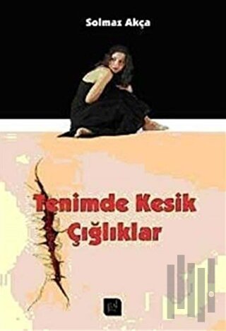Tenimde Kesik Çığlıklar