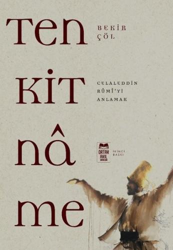 Tenkitname - Celaleddin Rumi'yi Anlamak | Kitap Ambarı