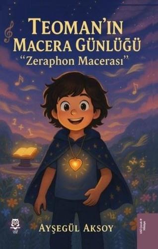 Teoman'ın Macera Günlüğü - Zeraphon Macerası | Kitap Ambarı