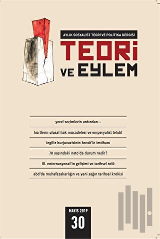 Teori ve Eylem Dergisi Sayı: 30 Mayıs 2019