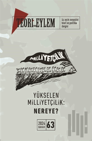 Teori ve Eylem Dergisi Sayı: 63 Bahar 2024 | Kitap Ambarı