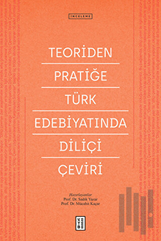 Teoriden Pratiğe Türk Edebiyatında Diliçi Çeviri | Kitap Ambarı