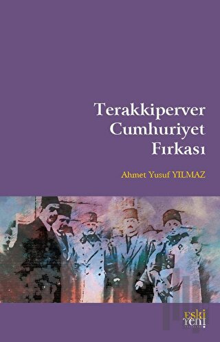 Terakkiperver Cumhuriyet Fırkası | Kitap Ambarı
