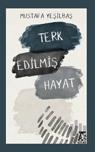 Terk Edilmiş Hayat | Kitap Ambarı