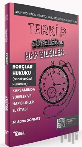 Terkip Borçlar Hukuku Kapsamında Süreler ve Hap Bilgiler El Kitabı