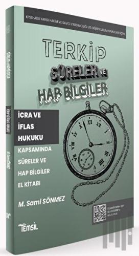 Terkip İcra ve İflas Hukuku Kapsamında Süreler ve Hap Bilgiler El Kitabı