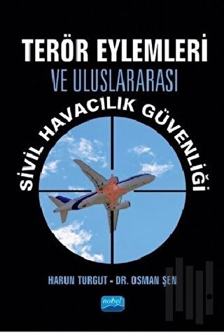 Terör Eylemleri ve Uluslararası Sivil Havacılık Güvenliği | Kitap Amba