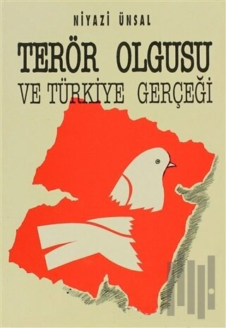 Terör Olgusu ve Türkiye Gerçeği | Kitap Ambarı
