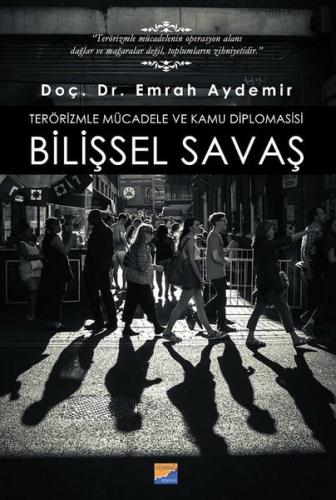 Terörizmle Mücadele ve Kamu Diplomasisi: Bilişsel Savaş