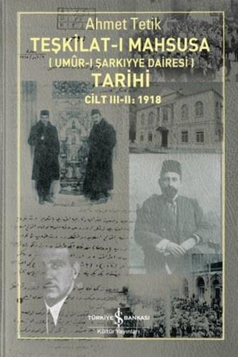 Teşkilat-ı Mahsusa Tarihi Cilt 3 - 2: 1918 (Umur-ı Şarkıyye Dairesi)