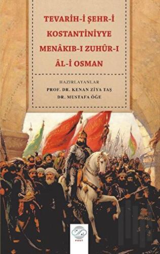 Tevarih-i Şehr-i Kostantiniyye Menakıb-ı Zuhür-ı Al-i Osman | Kitap Am