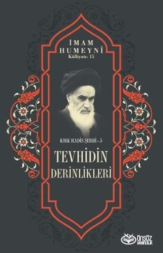 Tevhidin Derinlikleri Kırk Hadis Şehri 5 - İmam Humeyni Külliyatı 15