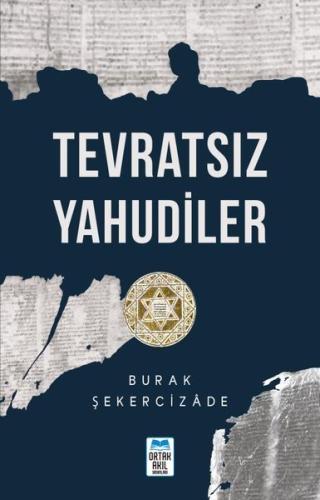 Tevratsız Yahudiler | Kitap Ambarı