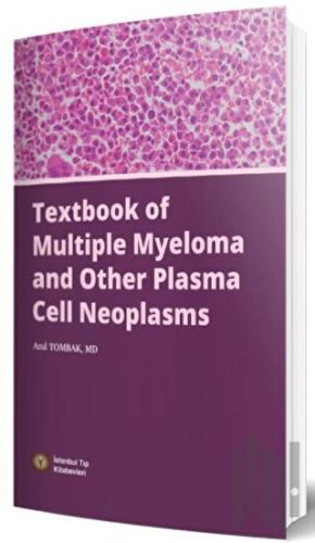 Textbook of Multiple Myeloma and Other Plasma Cell Neoplasms