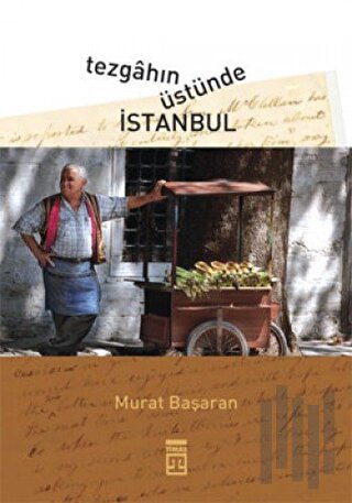 Tezgahın Üstünde İstanbul | Kitap Ambarı