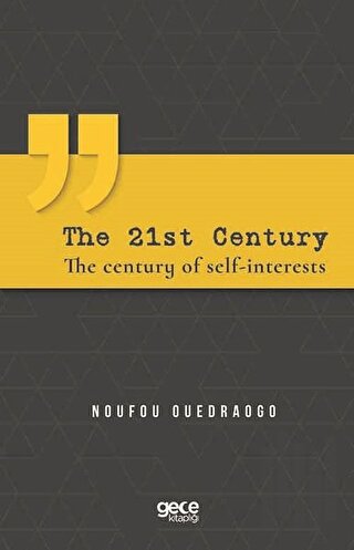 The 21st Century - The Century of Self Interests