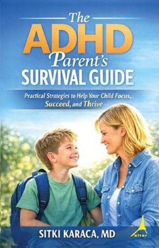The ADHD Parent's Survival Guide | Kitap Ambarı