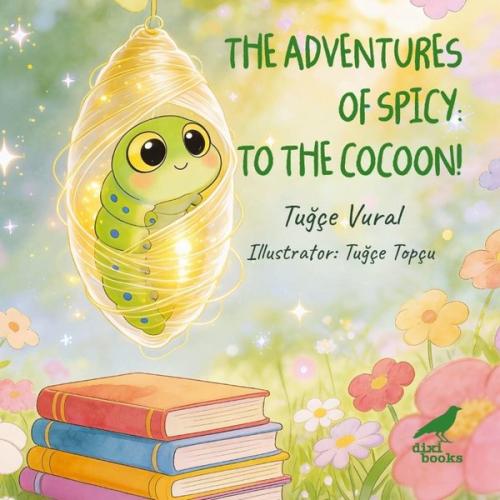 The Adventures of Spicy: To The Cocoon!