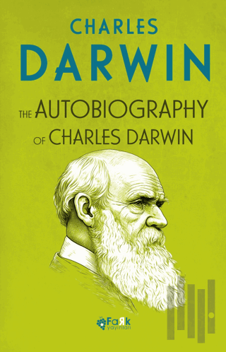 The Autobiography Of Charles Darwin | Kitap Ambarı