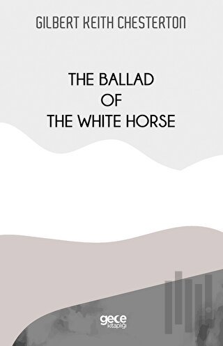 The Ballad Of The White Horse | Kitap Ambarı