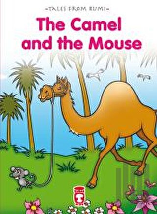 The Camel And The Mouse - Deve ile Fare | Kitap Ambarı