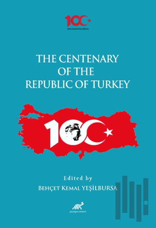 The Centenary of the Republic of Turkey (1923-2023)
