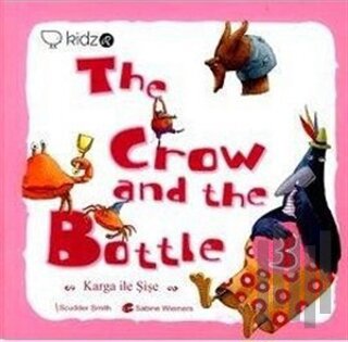 The Crow and The Bottle - Karga ile Şişe