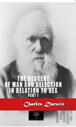 The Descent Of Man And Selection In Relation To Sex 1