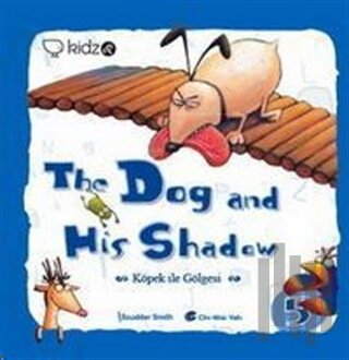 The Dog and His Shadow - Köpek ile Gölgesi