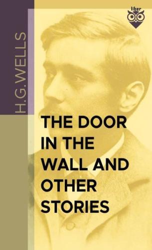 The Door in the Wall And Other Stories | Kitap Ambarı