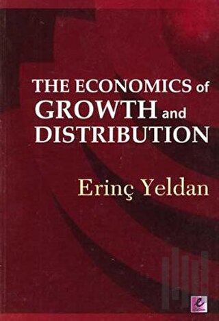 The Economics of Growth and Distribution | Kitap Ambarı