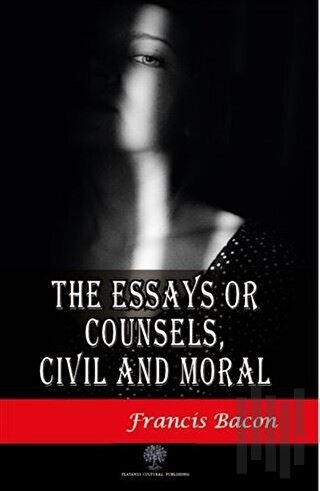 The Essays or Counsels Civil and Moral | Kitap Ambarı