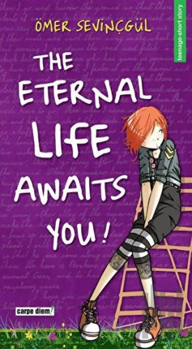 The Eternal Life Awaits You! | Kitap Ambarı