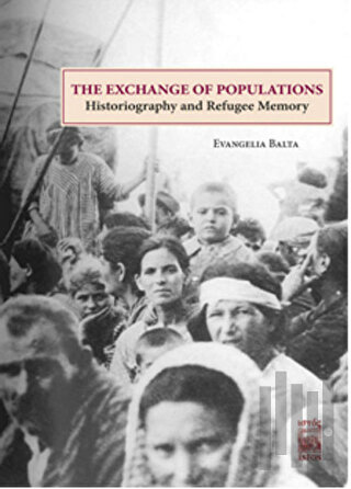 The Exchange of Populations / Historiography and Refugee Memory | Kita